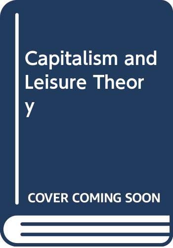 Capitalism and Leisure Theory (9780422790703) by Chris-rojek