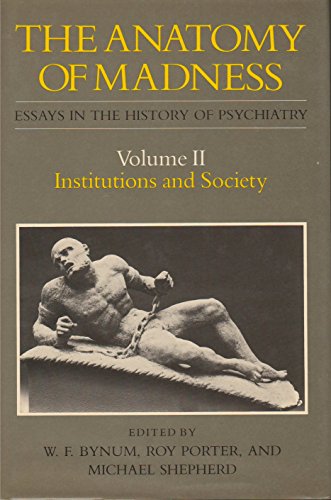 Beispielbild fr The Anatomy of Madness: Essays in the History of Psychiatry (Volume 2) zum Verkauf von Anybook.com