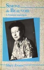 Stock image for Simone De Beauvoir, a Feminist Mandarin for sale by The Unskoolbookshop