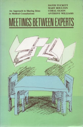 Imagen de archivo de Meetings Between Experts : An Approach to Sharing Ideas in Medical Consultations a la venta por Better World Books Ltd