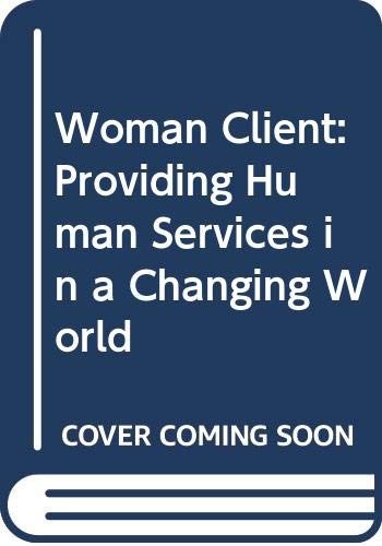 9780422797702: Woman Client: Providing Human Services in a Changing World