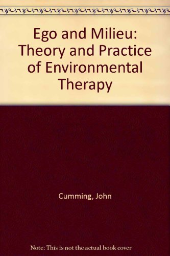 Stock image for Ego & Milieu: Theory and Practice of Environmental Therapy for sale by G. & J. CHESTERS