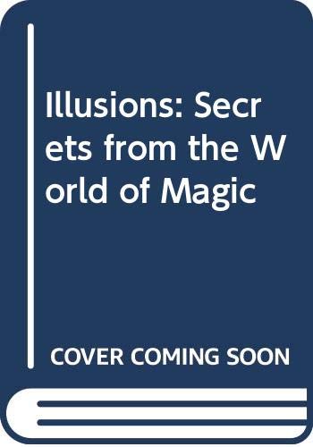 Beispielbild fr Illusions. Secrets from the World of Magic zum Verkauf von CHARLES BOSSOM