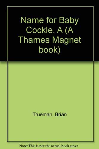 Beispielbild fr Name for Baby Cockle, A (A Thames Magnet book) zum Verkauf von WorldofBooks