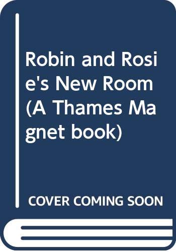 Stock image for Robin and Rosie's New Room (A Thames Magnet book) for sale by WorldofBooks
