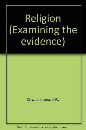 Religion (Examining the evidence; nineteenth century England) (9780423448504) by Cowie, Leonard W
