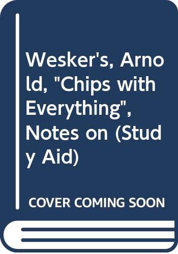 Stock image for Notes on Arnold Wesker's Chips with Everything ( Methuen Study Aids ) for sale by Oopalba Books