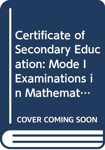 CSE: mode 1 examinations in mathematics,: A study of current practice (9780423495607) by Schools Council (Great Britain)