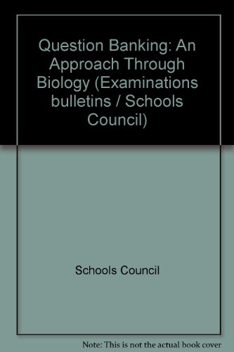 Question banking: An approach through biology (Schools Council examinations bulletin ; 35) (9780423503104) by Duckworth, Derek