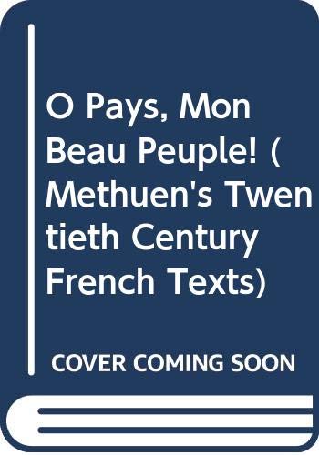 Beispielbild fr O Pays, Mon Beau Peuple! (Methuen's Twentieth Century French Texts) zum Verkauf von WorldofBooks