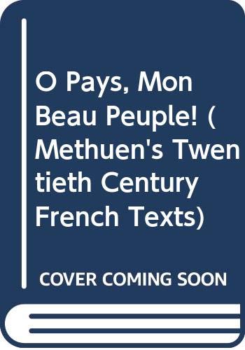 Stock image for O Pays, Mon Beau Peuple! (Methuen's Twentieth Century French Texts) for sale by WorldofBooks