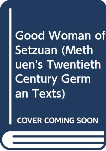 Beispielbild fr Good Woman of Setzuan (Methuens Twentieth Century German Texts) zum Verkauf von Reuseabook