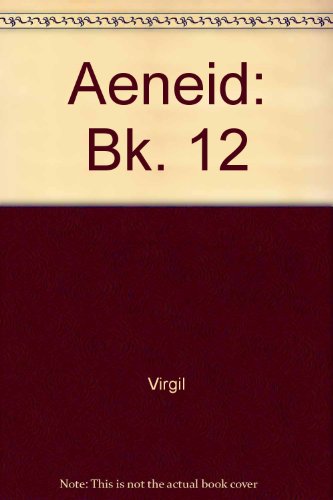 Aeneid: Bk. 12 (9780423784701) by Virgil