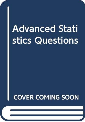 Advanced statistics questions (9780423794205) by David Abbott