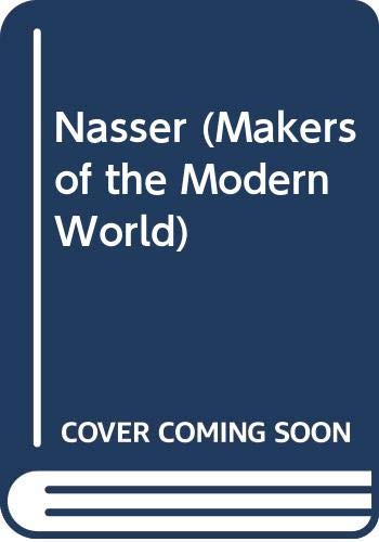 Beispielbild fr Nasser (Makers of the Modern World) zum Verkauf von Bank of Books