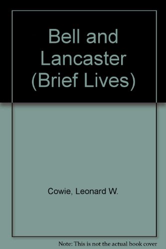 Bell and Lancaster (Brief Lives) (9780423865400) by Leonard W Cowie