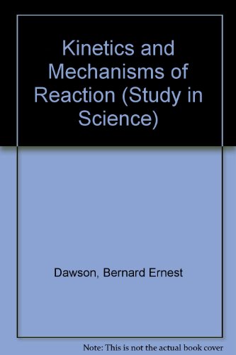 9780423875102: Kinetics and Mechanisms of Reaction (Study in Science S.)