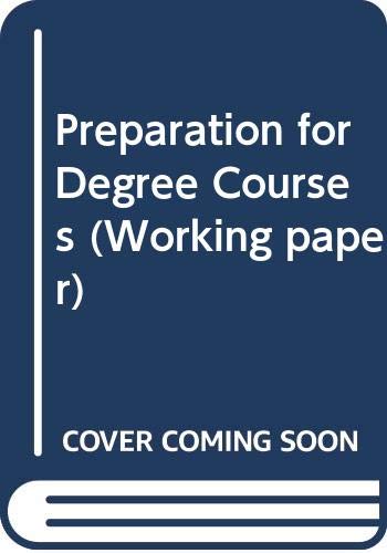 PREPARATION FOR DEGREE COURSES (WORKING PAPER) (9780423880205) by Schools Council