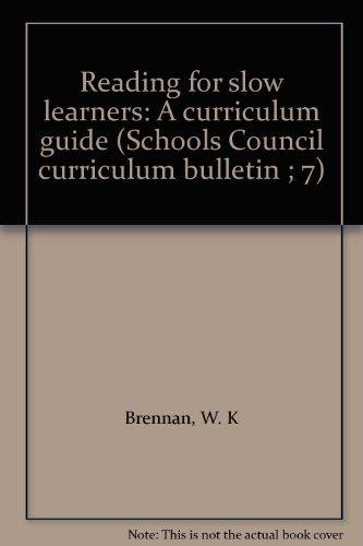 9780423899603: Reading for slow learners: A curriculum guide (Schools Council curriculum bulletin ; 7)