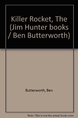 Killer Rocket, The (Jim Hunter books / Ben Butterworth) (9780423900002) by Ben Butterworth