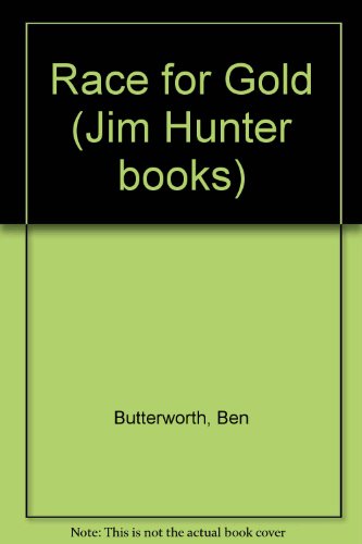 Race for Gold (Jim Hunter books) (9780423900408) by Ben Butterworth