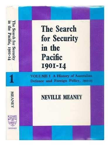 9780424000060: The Search for Security in the Pacific, 1901-14: v. 1 (A History of Australian defence & foreign policy 1901-23)