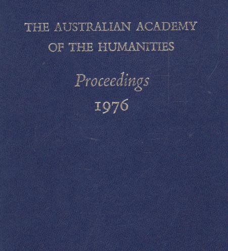 Stock image for THE AUSTRALIAN ACADEMY OF THE HUMANITIES: PROCEEDINGS 1976. for sale by Cambridge Rare Books