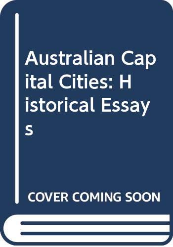 Stock image for Australian Capital Cities: Historical Essays for sale by THE CROSS Art + Books