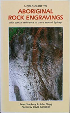 A Field Guide to Aboriginal Rock Engravings: with Special Reference to Those Around Sydney (Sydney University Press Publication) (9780424001470) by Stanbury, Peter; Clegg, John