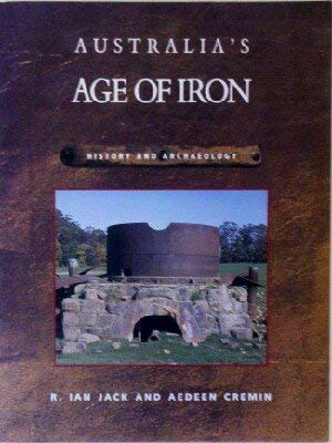 Imagen de archivo de Australia's Age of Iron: History and Archaelogy a la venta por Bulrushed Books