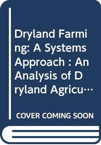 Imagen de archivo de Dryland Farming : A Systems Approach a la venta por Better World Books