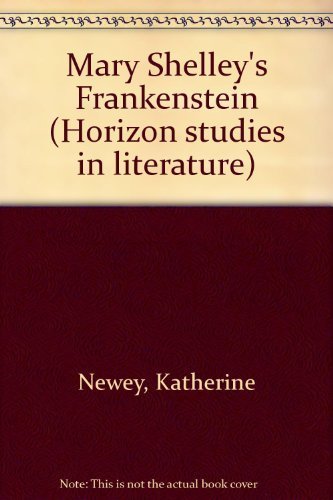 9780424001906: Mary Shelley's Frankenstein (Horizon studies in literature)