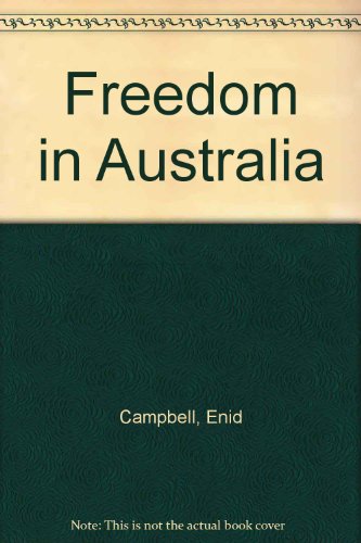 Imagen de archivo de Freedom In Australia (new edition, entirely re-written & reset). a la venta por THE CROSS Art + Books