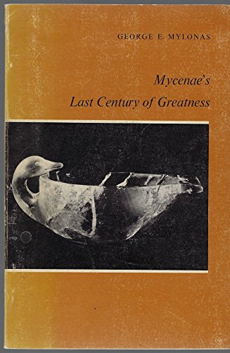 Beispielbild fr Mycenae's Last Century of Greatness zum Verkauf von HPB-Emerald