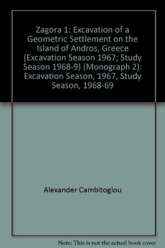 9780424062006: Zagora 1: Excavation of a Geometric Settlement on the Island of Andros, Greece (Excavation Season 1967; Study Season 1968-9) (Monograph 2): v. 1