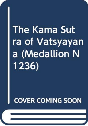Stock image for The Kama Sutra of Vatsyayana (Medallion N1236) for sale by HPB-Diamond