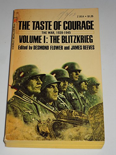 Imagen de archivo de The Taste of Courage: The War, 1939-1945 -- Volume I: The Blitzkrieg (a Berkley Medallion Book) a la venta por Ed Buryn Books