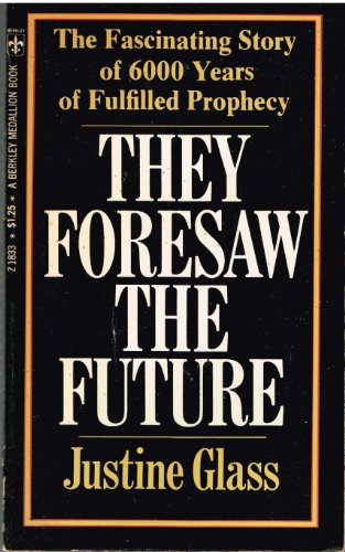 Imagen de archivo de They Foresaw the Future: The Story of Fulfilled Prophecy a la venta por Basement Seller 101