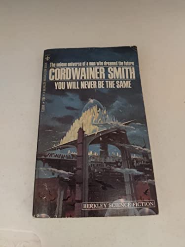 You Will Never Be the Same (Medallion SF, S1894) (9780425018941) by Cordwainer Smith