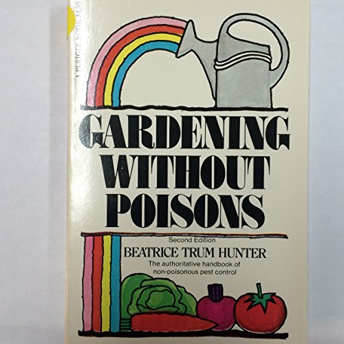 Imagen de archivo de Gardening without Poisons a la venta por Dan A. Domike