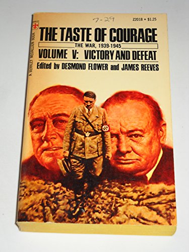Imagen de archivo de The Taste of Courage - The War, 1939-1945, Vol. V: Victory and Defeat a la venta por ThriftBooks-Atlanta