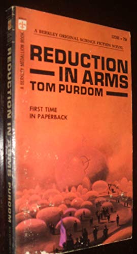 Reduction in Arms (Medallion SF, S2088) (9780425020883) by Tom Purdom