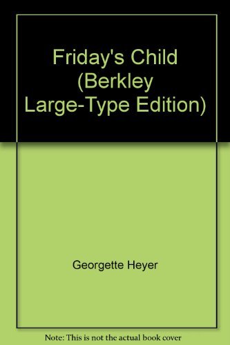 Friday's Child (Berkley Large-Type Edition) (9780425022979) by Georgette Heyer
