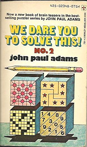 We Dare You to Solve This! - No. 2 (9780425023488) by John Paul Adams