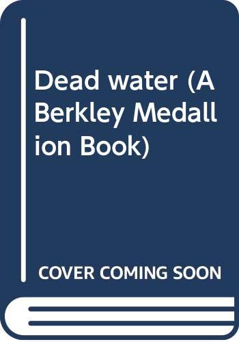 Stock image for Dead water (A Berkley Medallion Book) for sale by ThriftBooks-Atlanta