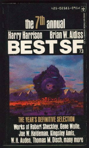 SEVEN VOLUMES: Best Sf ( Science Fiction ) 1967 1968 1969 1970 1971 1972 1973 ( Interview with Lemming; Pretty Maggie Moneyeyes; Muse; Hospital of Transplanted Hearts; Electric Ant; Man Who Collected the First of September 1973; Roller Ball Murder) - Harrison, Harry; Brian Aldiss (eds)john Sladek; James Thurber; J G Ballard; Harlan Ellison; theodore Sturgeon; Anthony Burgess; D M Thomas; Philip K Dick; Gahan Wilson; Kingsley Amis; Tor Age Bringsvaerd; Robert Coover et al