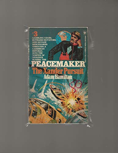 PEACEMAKER #3: THE XANDER PURSUIT (9780425026762) by Adam Hamilton