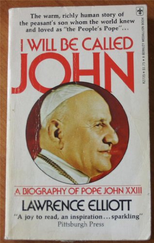 Beispielbild fr I Will be Called John: A Biography of Pope John XXIII zum Verkauf von Wonder Book