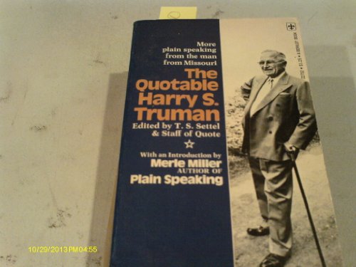 The Quotable Harry S. Truman (9780425027523) by Settel T