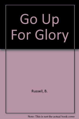 9780425028124: Go Up For Glory